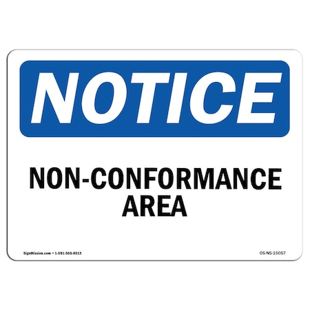 Signmission Safety Sign, OSHA Notice, 12" Height, Rigid Plastic, Non-Conformance Area Sign, Landscape OS-NS-P-1218-L-15057